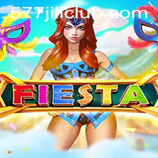 Exploring the Exciting World of Fiesta: Gaming Experience at 577JiLi.COM