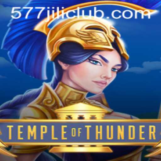 Temple of Thunder: Unveiling the Mystical World of 577JiLi.COM